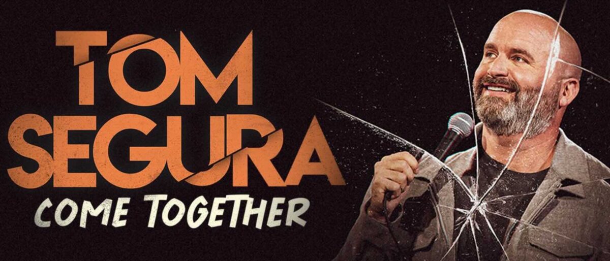 Tom Segura Come Together Tour Banner